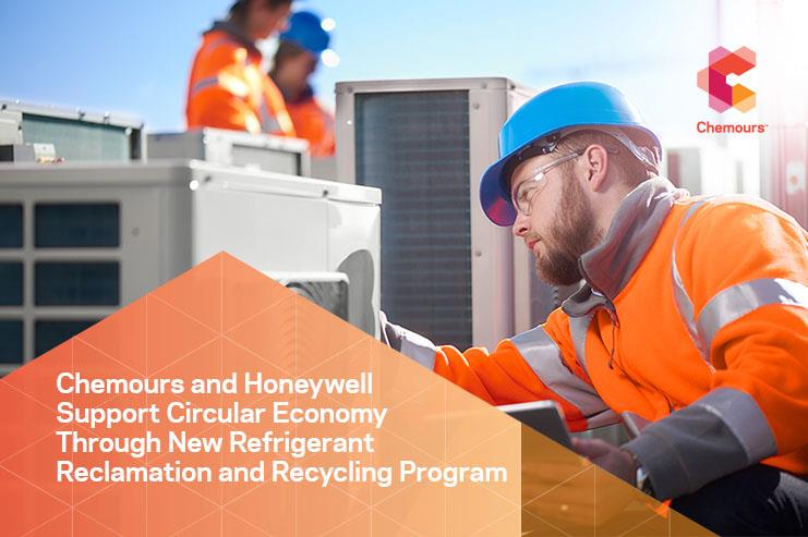 Chemours and Honeywell Support Circular Economy Through New Refrigerant Reclamation and Recycling Program
